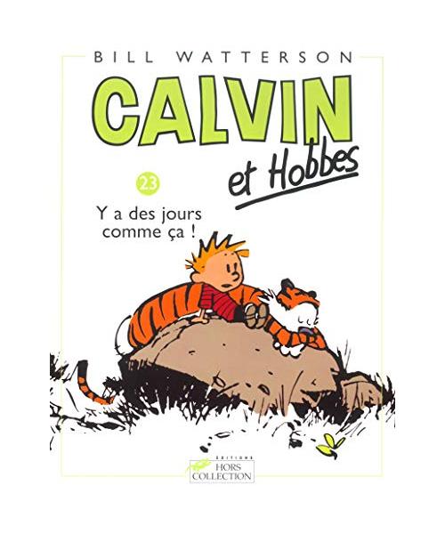 Calvin & Hobbes, Tome 23 : Y a des jours comme ça !
