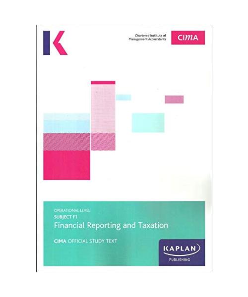 F1 FINANCIAL REPORTING AND TAXATION - STUDY TEXT