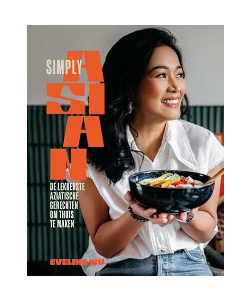 Simply Asian: de lekkerste Aziatische gerechten om thuis te maken