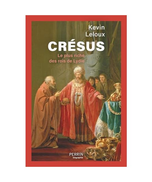 Crésus - Le plus riche des rois de Lydie
