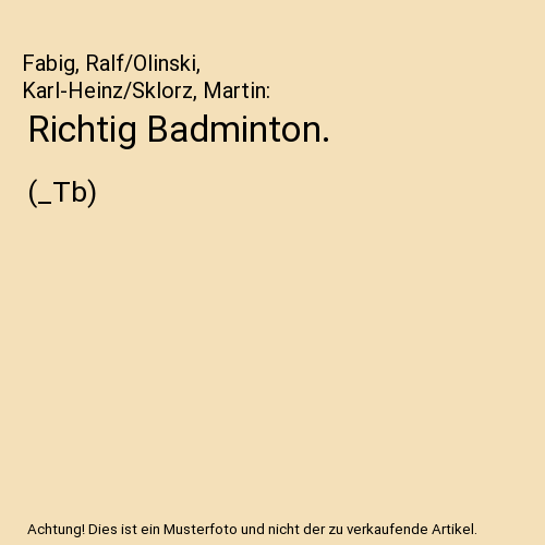 Richtig Badminton.