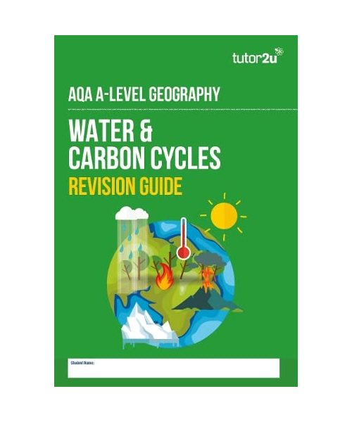 AQA A Level Geography WATER AND CARBON CYCLES Revision Guide: ideal for revising for mocks and the 2023 and 2024 exams (tutor2u AQA A-Level Geography)