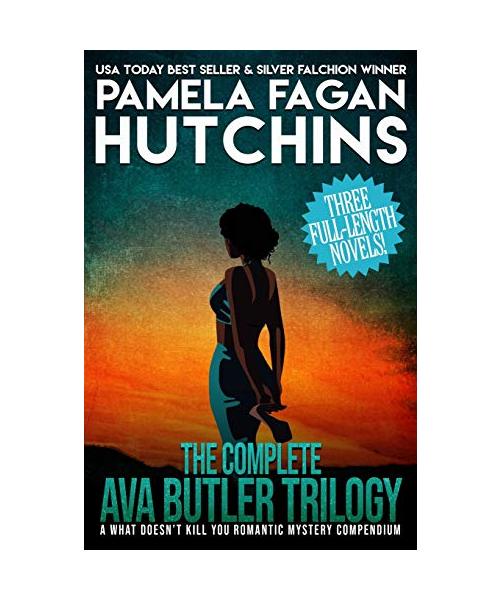 The Complete Ava Butler Trilogy: A Three-Novel Romantic Mystery Compendium from the What Doesn't Kill You Series