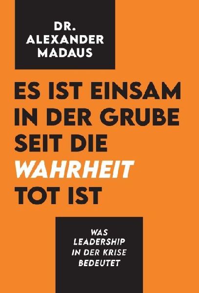 Es ist einsam in der Grube seit die Wahrheit tot ist