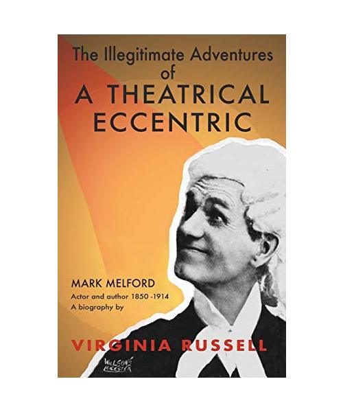 The Illegitimate Adventures of a Theatrical Eccentric