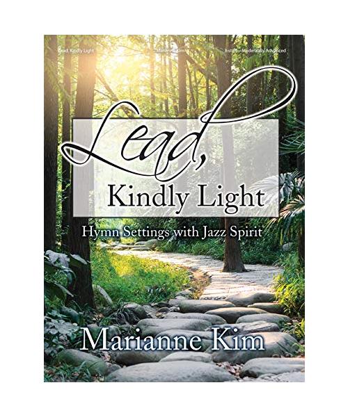 Lead, Kindly Light: Hymn Settings with Jazz Spirit