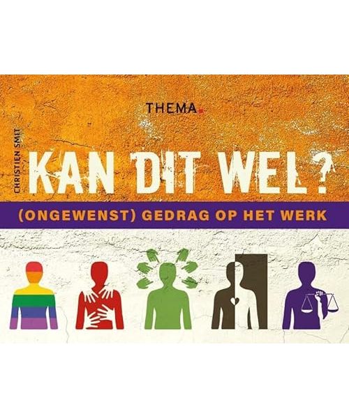 Kan dit wel?: (Ongewenst) gedrag op de werkvloer