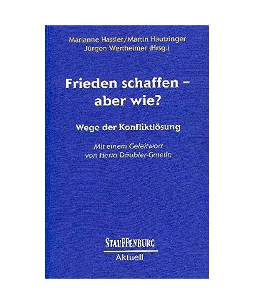 Frieden schaffen - aber wie?