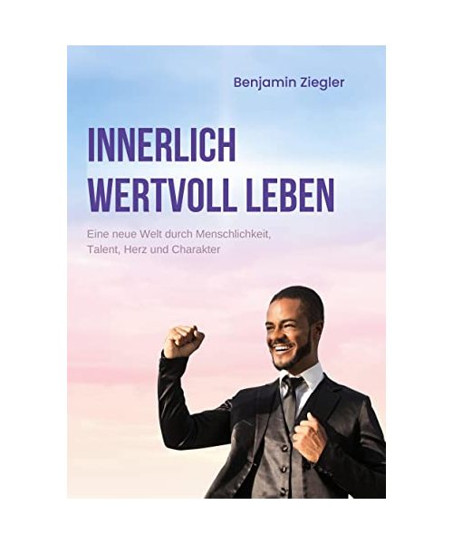 Innerlich wertvoll Leben