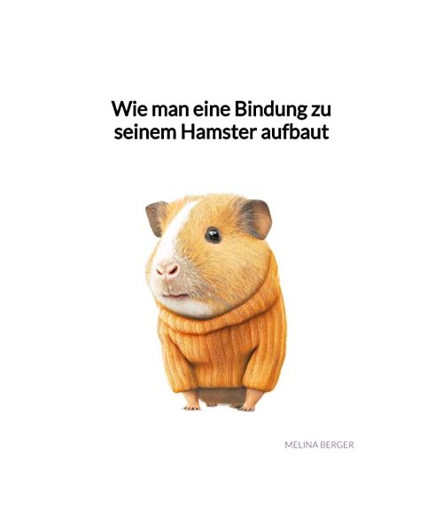 Wie man eine Bindung zu seinem Hamster aufbaut