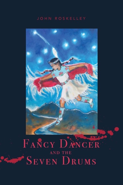 Fancy Dancer and the Seven Drums