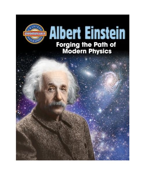 Albert Einstein: Forging the Path of Modern Physics