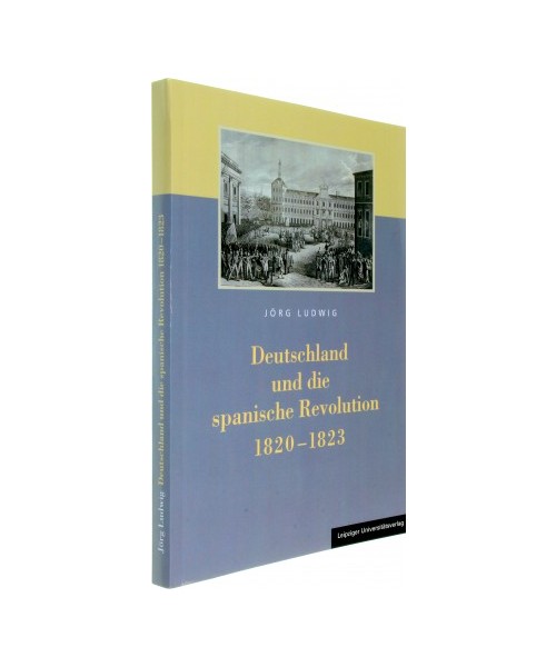 Deutschland und die spanische Revolution 1820-1823