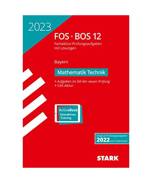 STARK Abiturprüfung FOS/BOS Bayern 2023 - Mathematik Technik 12. Klasse