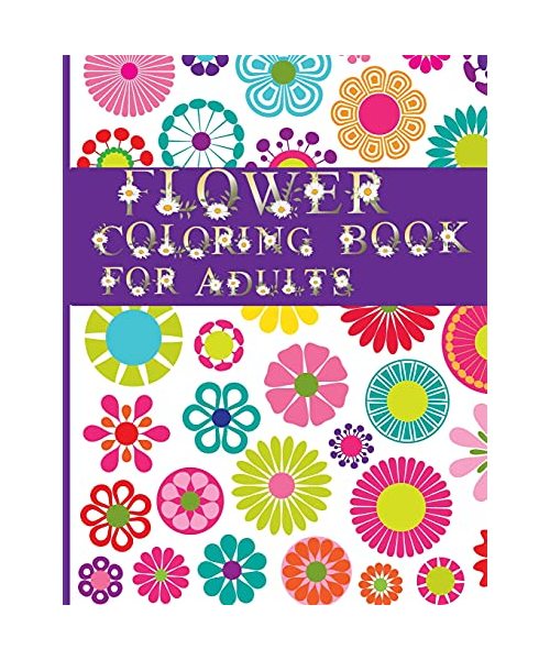 Flower Coloring Book for Adults: coloring books for adults relaxation simple