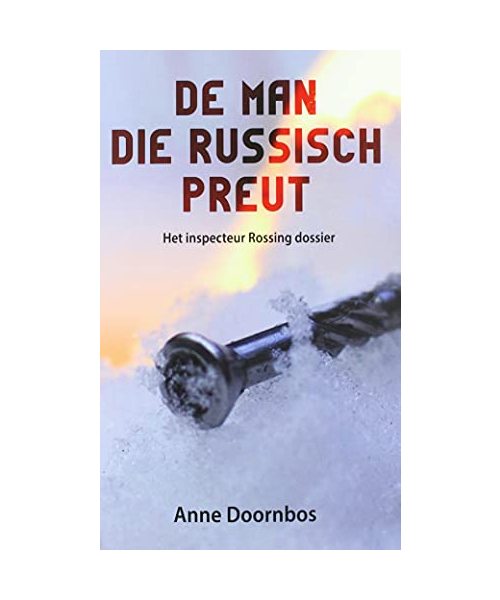 De man die Russisch preut: Het inspecteur Rossing dossier
