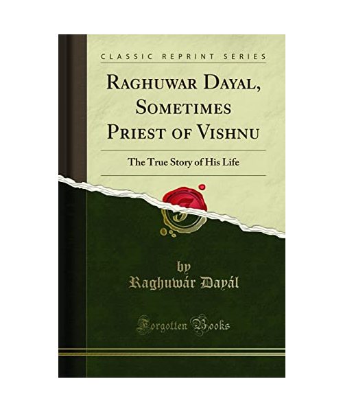 Raghuwar Dayal, Sometimes Priest of Vishnu