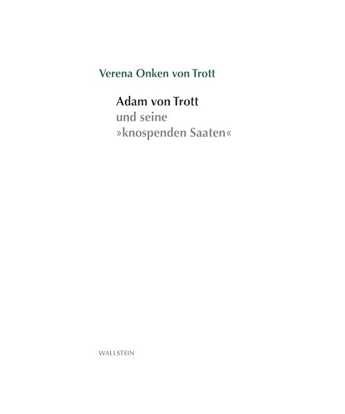 Adam von Trott und die »knospenden Saaten«