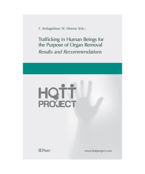Trafficking in Human Beings for the Purpose of Organ Removal â€“ Results and Recommendations