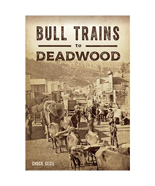 Bull Trains to Deadwood
