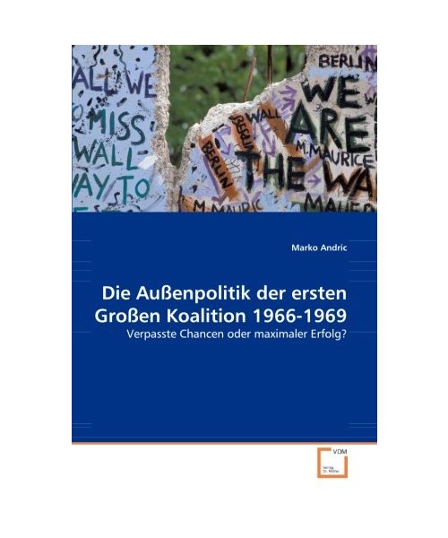 Die Außenpolitik der ersten Großen Koalition 1966-1969