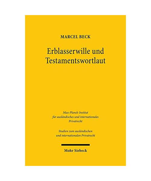 Erblasserwille und Testamentswortlaut
