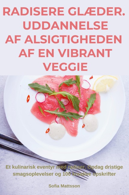 RADISERE GLÆDER. UDDANNELSE AF ALSIGTIGHEDEN AF EN VIBRANT VEGGIE