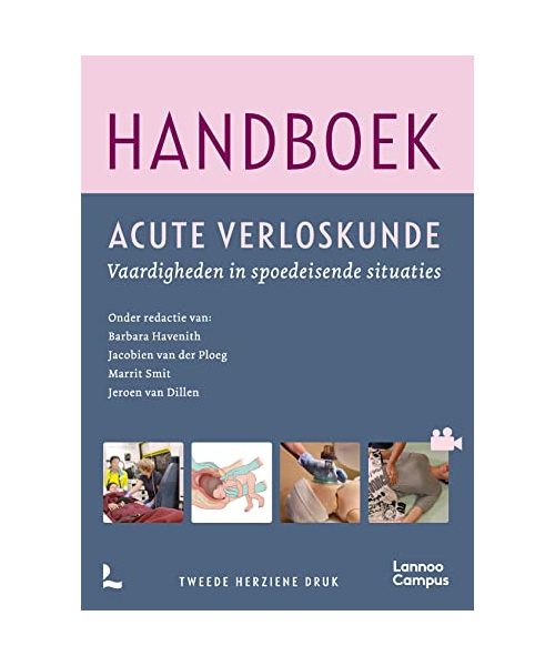 Handboek acute verloskunde - Herziene uitgave: Vaardigheden in spoedeisende situaties