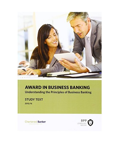 Professional Banker Award in Business Banking Understanding the Principles of Business Banking