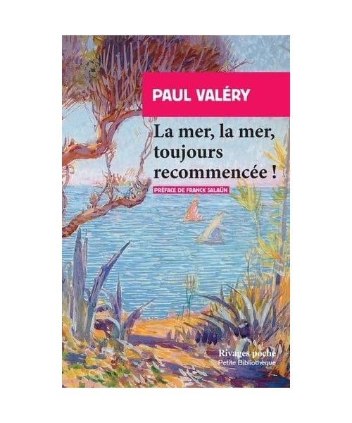 La mer, la mer, toujours recommencée !