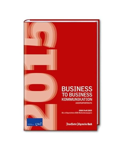 Business to Business-Kommunikation / GWA Profi Award 2015