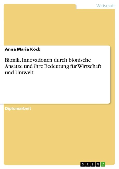 Bionik. Innovationen durch bionische Ansätze und ihre Bedeutung für Wirtschaft und Umwelt