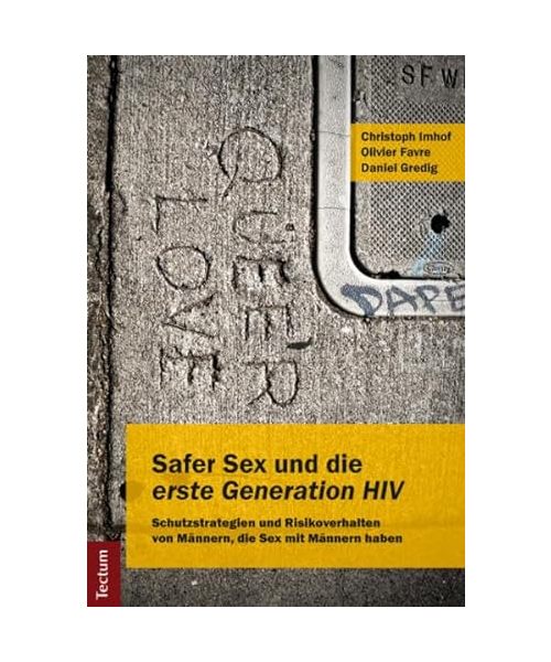 Safer Sex und die "erste Generation HIV"
