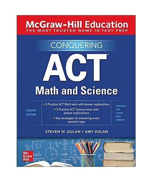 McGraw-Hill Education Conquering ACT Math and Science, Fourth Edition