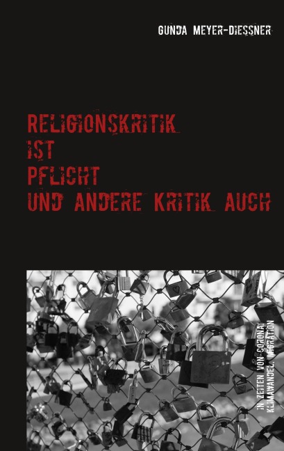 Religionskritik ist Pflicht und andere Kritik auch