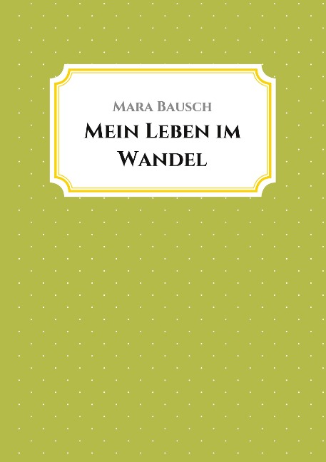 Mein Leben im Wandel