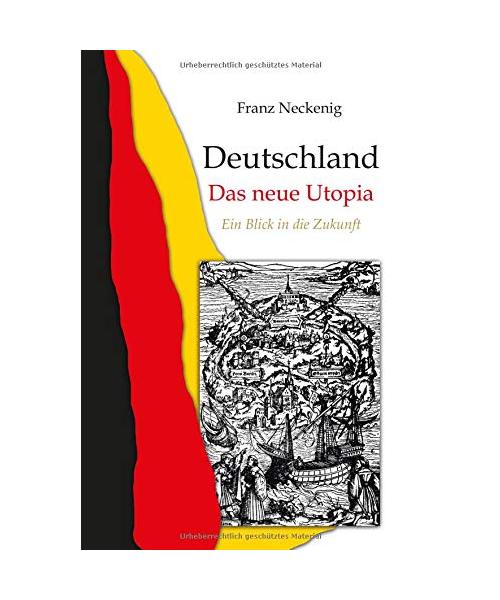 Deutschland - Das neue Utopia