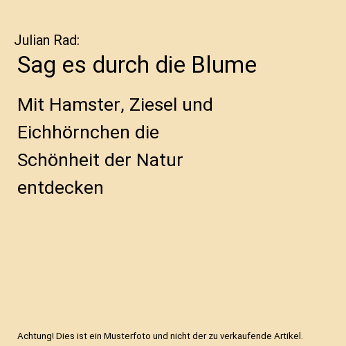 Sag es durch die Blume
