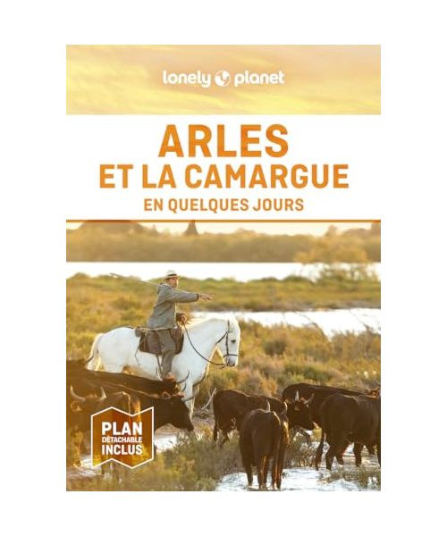 Arles et la Camargue En quelques jours 2ed