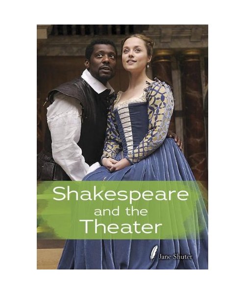 Shakespeare and the Theatre