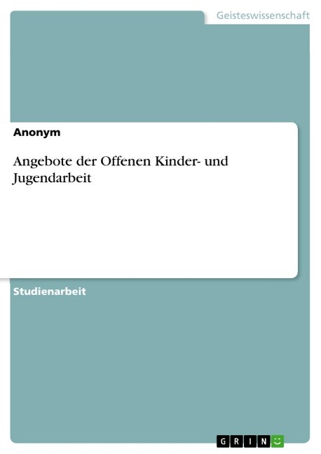 Angebote der Offenen Kinder- und Jugendarbeit