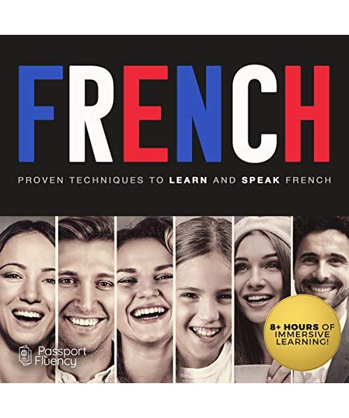 French: Proven Techniques to Learn and Speak French