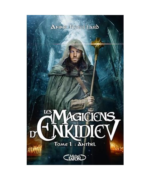 Les Magiciens d'Enkidiev - Tome 1 Anthel