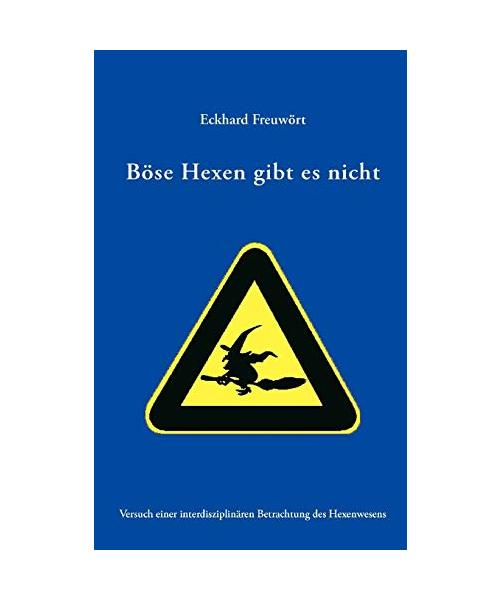 Böse Hexen gibt es nicht