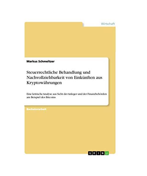 Steuerrechtliche Behandlung und Nachvollziehbarkeit von Einkünften aus Kryptowährungen