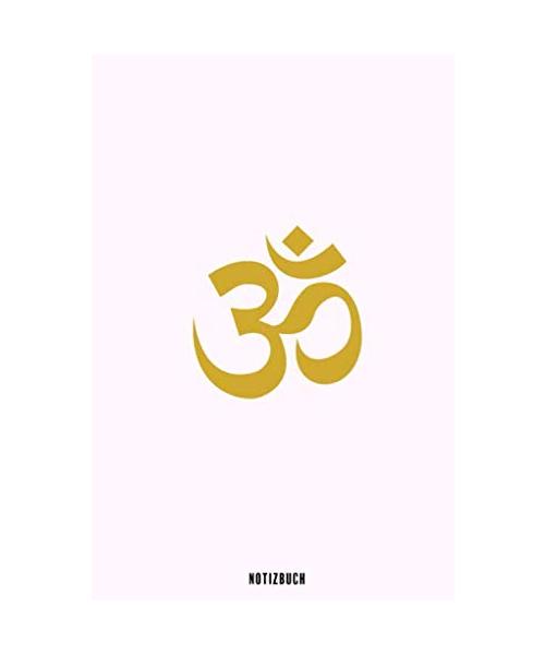 Notizbuch: Om - Yoga Notizheft - Yoga Planer - Meditations Tagebuch- Achtsamkeitsbuch - gepunktet (dot grid) - 120 Seiten - ca. A5 - mit Softcover