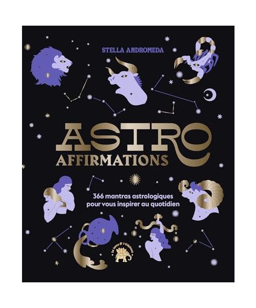 AstroAffirmations: 366 mantras astrologiques pour vous inspirer au quotidien