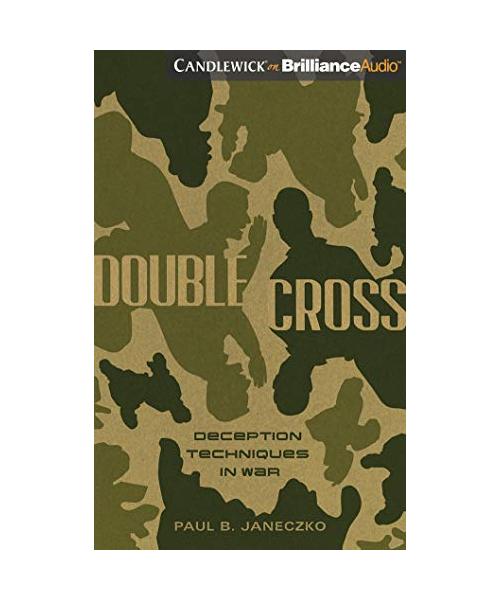 Double Cross: Deception Techniques in War