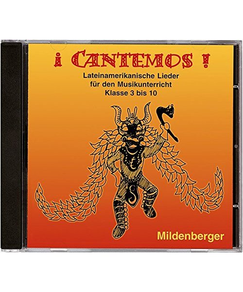 Â¡ Cantemos ! / 1 CD mit 24 Lateinamerikanischen Liedern fÃ¼r den Musikunterricht Klasse 3-10