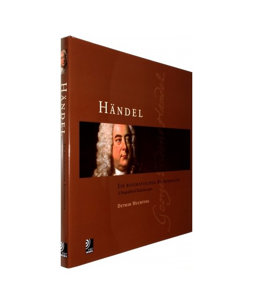 Händel: Ein biografischer Bilderbogen. A Biographical Kaleidoscope